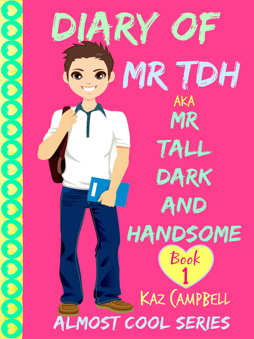Title details for Diary of Mr. TDH AKA Mr. Tall, Dark and Handsome by K Campbell - Available